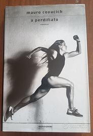 Mauro Covacich - A perdifiato - Mondadori 
