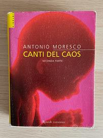Canti del Caos (Seconda Parte) - Antonio Moresco