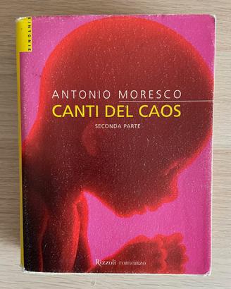 Canti del Caos (Seconda Parte) - Antonio Moresco