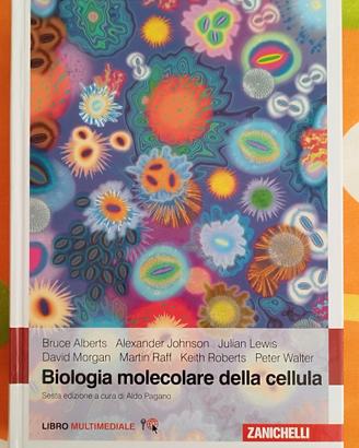 Biologia molecolare della cellula - sesta edizione