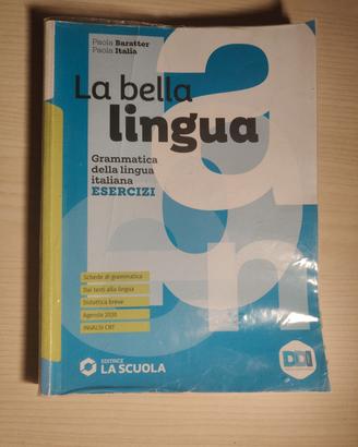 La bella lingua - Esercizi di grammatica italiana