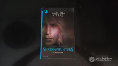 Shadowhunters Cassandra Clare - Il Principe