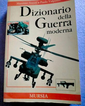 DIZIONARIO DELLA GUERRA MODERNA EDIZIONI MURSIA 