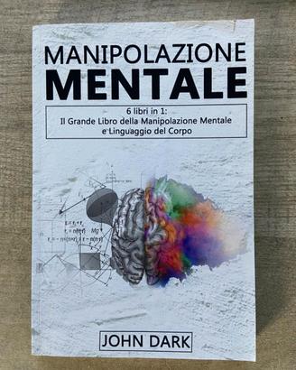 Manipolazione Mentale - John Dark
