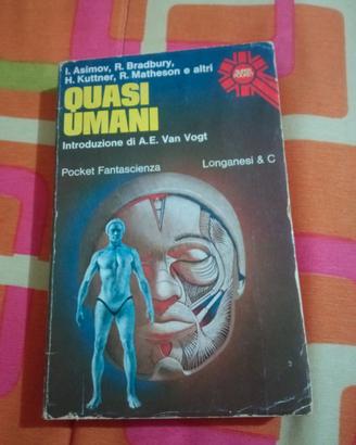 Quasi umani - Asimov e altri (1976)