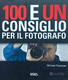 Libro Fotografia 100 e 1 consiglio per il fotograf