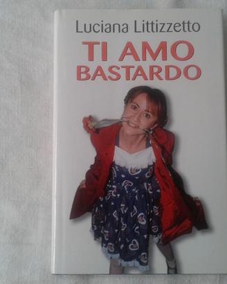 LIBRO TI AMO .......... di Luciana Littizzetto