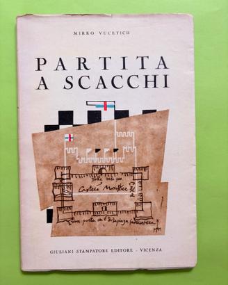 Mirko Vucetich. La Partita a Scacchi di Marostica