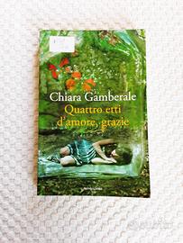 Quattro etti d'amore grazie di Chiara Gamberale 