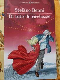 STEFANO BENNI - DI TUTTE LE RICCHEZZE