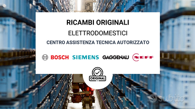 Ricambi BOSCH SIEMENS NEFF GAGGENAU ORIGINALI