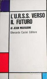 Marabini-L'URSS verso il futuro-1a ediz 1968