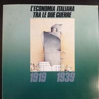 L'Economia Italiana tra le due guerre 1919-1939
