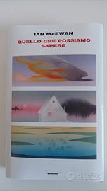 Quello che possiamo sapere. Ian McEwan. Nuovo 
