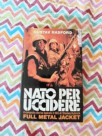 Nato per Uccidere - Gustav Hasford