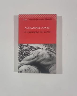 Il linguaggio del corpo - A. Lowen (Psicologia)