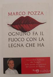Libro "Ognuno fa il fuoco con la legna che ha"