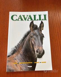 Cavalli. Cura, comportamento, salute, razze