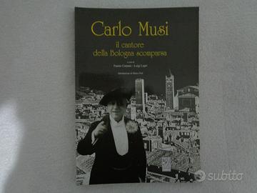 Carlo Musi - Il cantore della Bologna scomparsa