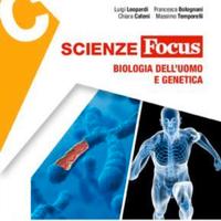 scienze Focus BIOLOGIA DELL'UOMO E GENETICA 