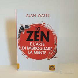 Alan Watts - Zen e l'Arte di Imbrogliare la Mente