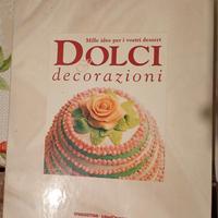 Mille idee per i vostri dessert dolci e decorazion