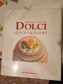 Mille idee per i vostri dessert dolci e decorazion