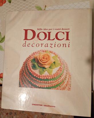 Mille idee per i vostri dessert dolci e decorazion