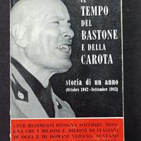 B. Mussolini: IL TEMPO DEL BASTONE E DELLA CAROTA