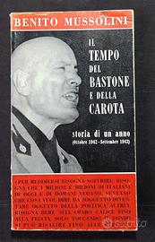 B. Mussolini: IL TEMPO DEL BASTONE E DELLA CAROTA