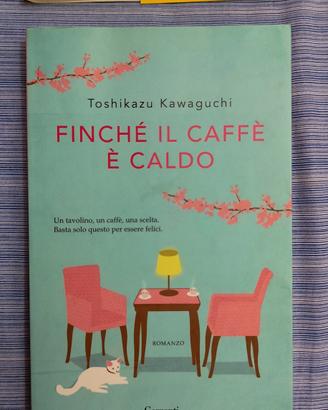 Finché il caffè è caldo - Kawaguchi ( pari nuovo)