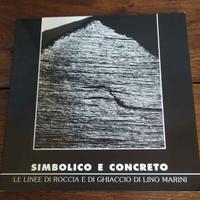 Montagna: SIMBOLICO E CONCRETO - Foto Lino Marini
