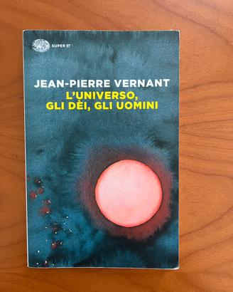 L’universo, gli dei, gli uomini