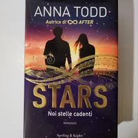 Stars. Noi stelle cadenti, Anna Todd - libro