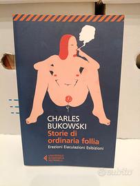 Storie di Ordinaria follia - Charles Bukowski