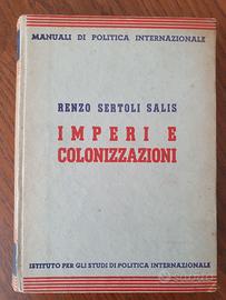 Imperi e Colonizzazioni –Renzo Sertoli Salis -1942
