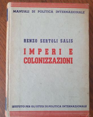 Imperi e Colonizzazioni –Renzo Sertoli Salis -1942