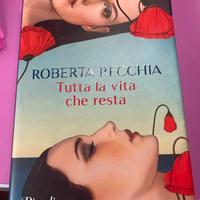 Libro Roberta Recchia “ Tutta la vita che resta “