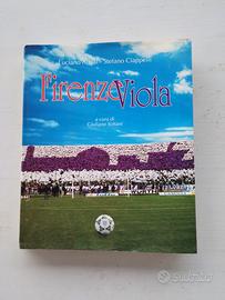 Firenze Viola - Libro Fiorentina Calcio