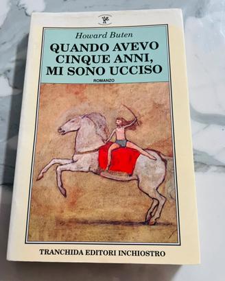 Quando avevo cinque anni, mi sono ucciso -H. Buten