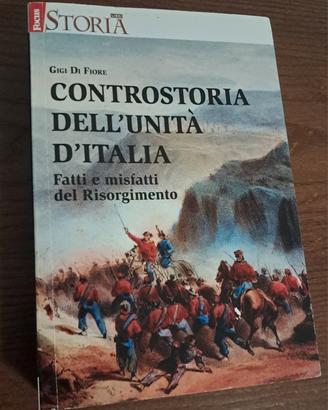 CONTROSTORIA DELL'UNITÀ D'ITALIA  di G. Di Fiore