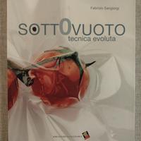 SOTTOVUOTO tecnica evoluta