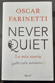 Never quiet - Oscar Farinetti - Autografato