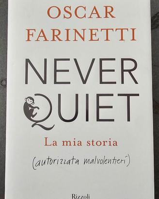 Never quiet - Oscar Farinetti - Autografato