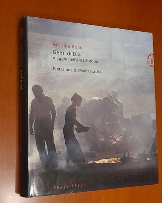 Genti di Dio. Viaggio nell'Altra Europa. Bulaj
