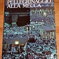 PELLEGRINAGGIO ALLA MECCA Libro illustrato NUOVO