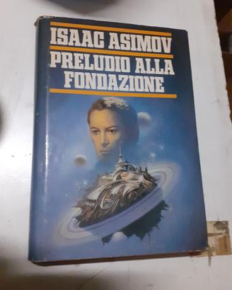 Isaac Asimov_Preludio alla fondazione
