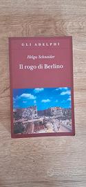 Il Rogo di Berlino_ Helga Schneider | Gli Adelphi 