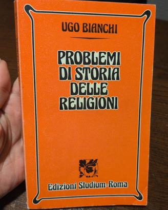 Problemi di storia delle religioni  - Ugo Bianchi