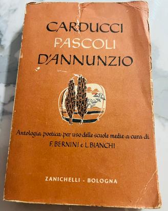 “Carducci Pascoli D'Annunzio" - Zanichelli